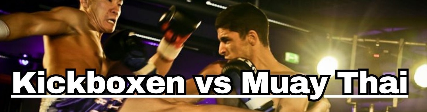 Kickboxen vs Muay Thai 